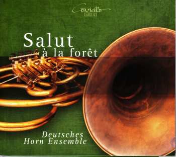 Album Various: Deutsches Horn Ensemble - Salut A La Foret