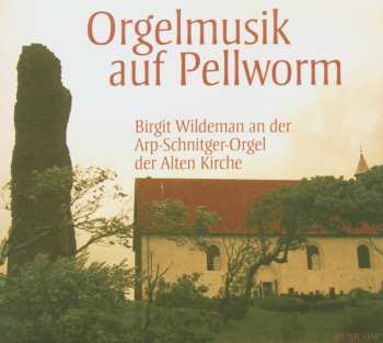 Album Various: Die Arp-schnitger-orgel Der Alten Kirche Pellworm