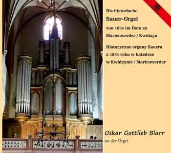 Album Various: Die Historische Sauer-orgel Von 1864 Im Dom Zu Marienwerder / Kwidzyn