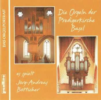 Album Various: Die Orgeln Der Predigerkirche Basel