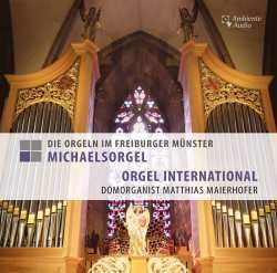 Album Various: Die Orgeln Im Freiburger Münster - Michaelsorgel