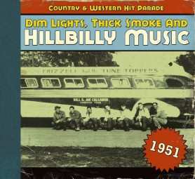 Album Various: Dim Lights, Thick Smoke & Hillbilly Music: Country & Western Hit Parade - 1951