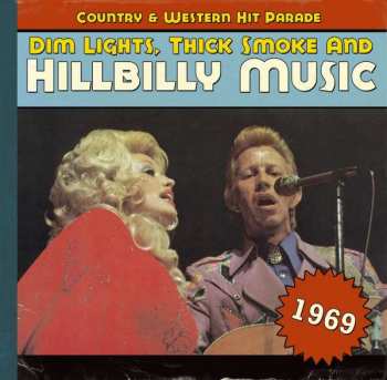 CD Various: Dim Lights, Thick Smoke & Hillbilly Music: Country & Western Hit Parade - 1969 411592