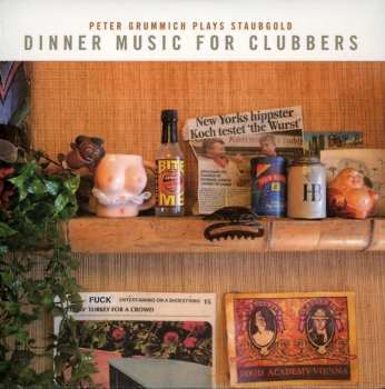 CD Various: Dinner Music For Clubbers: Peter Grummich Plays Staubgold 578987