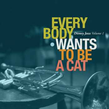 CD Various: Disney Jazz Volume 1 Everybody Wants To Be A Cat 651411