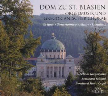 Album Various: Dom Zu St.blasien - Orgelmusik & Gregorianischer Choral