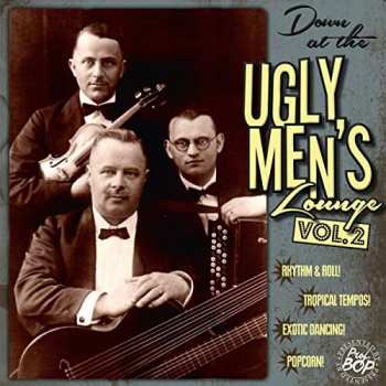 Album Various: Down At The Ugly Men's Lounge Vol. 2