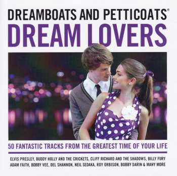 Album Various: Dreamboats And Petticoats Dream Lovers