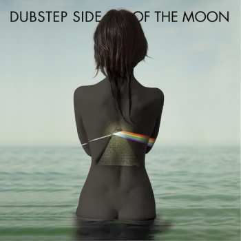 Album Various: Dubstep Side Of The Moon