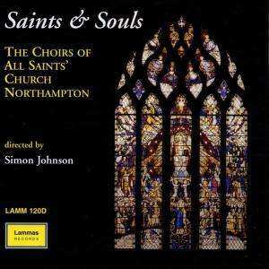 CD The Choirs Of All Saints Northampton: Saints & Souls 547091