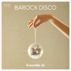 CD Various: Ensemble D4 - Barock Disco 643014