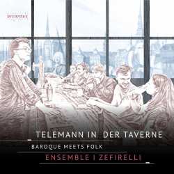 CD Various: Ensemble I Zefirelli - Telemann In Der Taverne (baroque Meets Folk) 631344