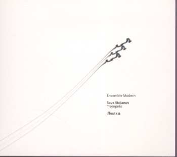 Album Various: Ensemble Modern Portrait:sava Stoianov "ljulka"