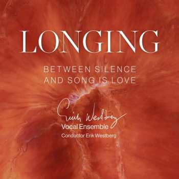 Album Various: Erik Westberg Vocal Ensemble - Between Silence And Song Is Love