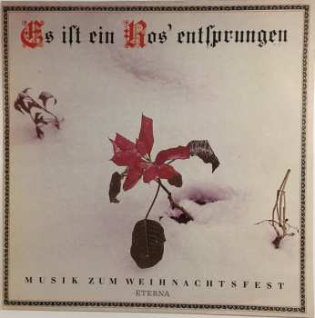 LP Various: Es Ist Ein Ros' Entsprungen (Musik Zum Weihnachtsfest) 560471