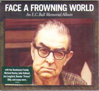 CD Various: Face A Frowning World - An E.C. Ball Memorial Album DIGI 95718