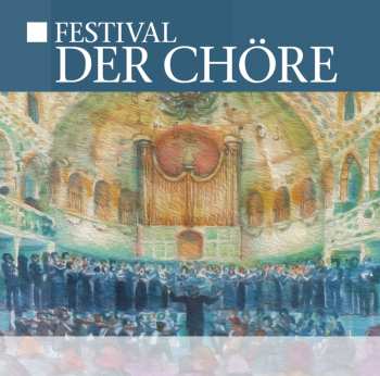 Album Various: Festival Der Chöre