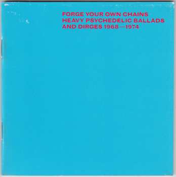 CD Various: Forge Your Own Chains: Heavy Psychedelic Ballads And Dirges 1968-1974 556670