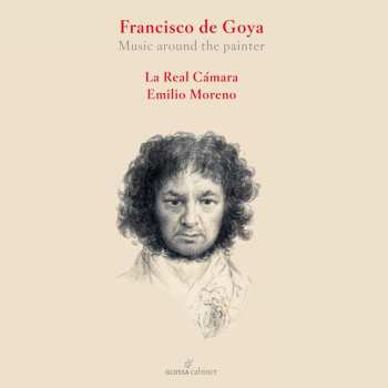 Album Various: Francisco De Goya - Music Around The Painter