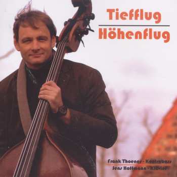 Album Various: Frank Thoenes & Jens Hoffmann - Tiefflug/höhenflut