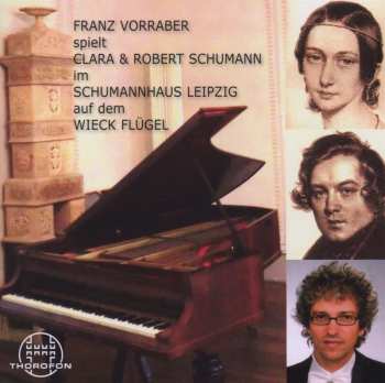 Album Various: Franz Vorraber Spielt Clara & Robert Schumann