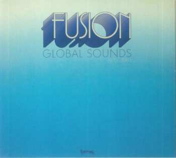 Album Various: Fusion Global Sounds (1970-1983)