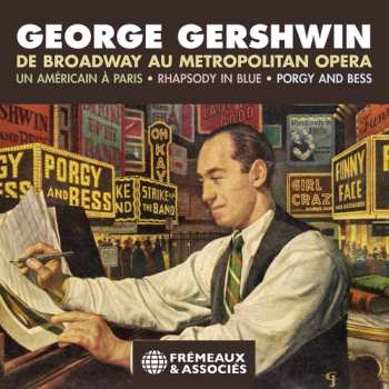 3CD Various: George Gershwin. De Broadway Au Metropolitan Opera 637015