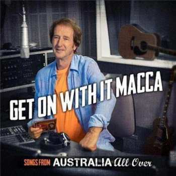 Various: Get On With It Macca - Songs From Australia All Over