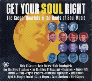 Album Various: Get Your Soul Right (The Gospel Quartets & The Roots Of Soul Music)