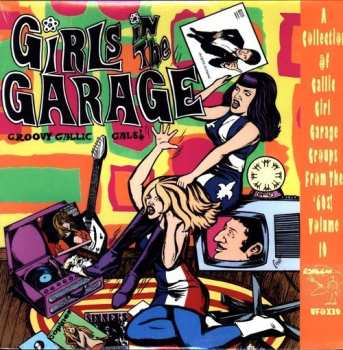 Various: Girls In The Garage Volume 10 - Groovy Gallic Gals!