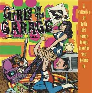 LP Various: Girls In The Garage Volume 10 - Groovy Gallic Gals! CLR | LTD | NUM 604003