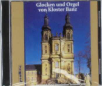 Album Various: Glocken & Orgel Von Kloster Banz