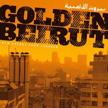 Album Various: Golden Beirut: New Sounds From Lebanon