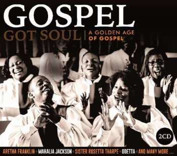 2CD Various: Gospel - Got Soul (A Golden Age Of Gospel) 520302