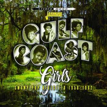 CD Various: Gulf Coast Girls - Swamp Pop Revisited 1958-1962 546724