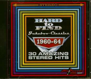 CD Various: Hard To Find Jukebox Classics 1960-64: 30 Amazing Stereo Hits 422097