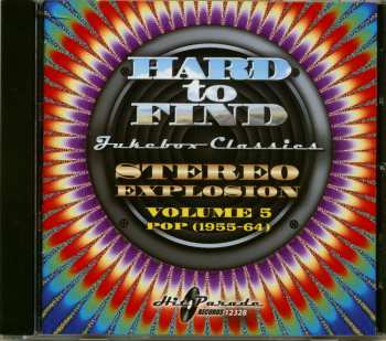 CD Various: Hard To Find Jukebox Classics – Stereo Explosion Volume 5: Pop (1955-64) 430126