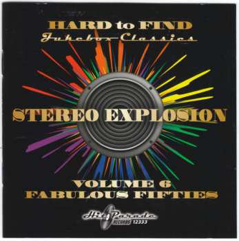 Album Various: Hard To Find Jukebox Classics – Stereo Explosion Volume 6: Fabulous Fifties