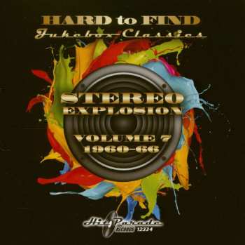 CD Various: Hard To Find Jukebox Classics – Stereo Explosion Volume 7: 1960-66 460363