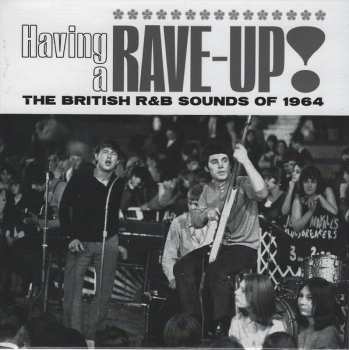 Album Various: Having A Rave-Up! The British R&B Sounds Of 1964