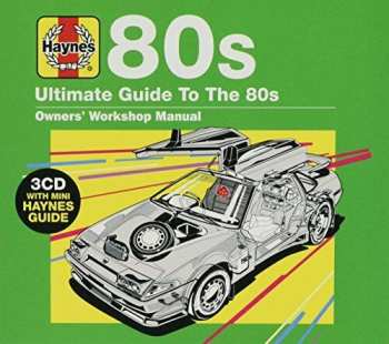 3CD Various: Haynes - Ultimate Guide To The 80s 620300