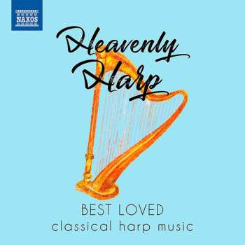 Album Various: Heavenly Harp - Best Loved Classical Harp Music