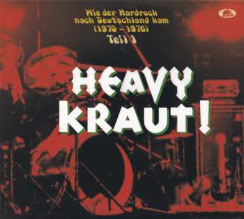 Album Various: Heavy Kraut! (Teil 1) (Wie Der Hardrock Nach Deutschland Kam) (1970-1976)