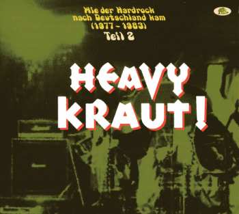 Various: Heavy Kraut! (Teil 2) (Wie Der Hardrock Nach Deutschland Kam) (1977-1983)