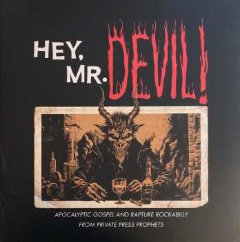 LP Various: Hey, Mr Devil: Apocalyptic Gospel And Rapture Rockabilly From Private Press Prophets (1964-1984) CLR 654130