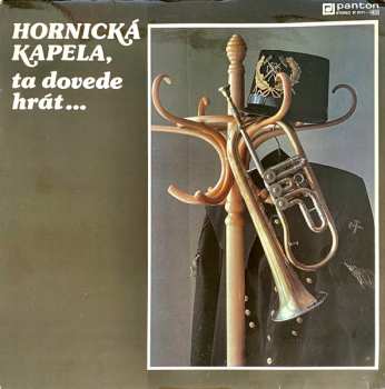 Album Various: Hornická Kapela, Ta Dovede Hrát ...