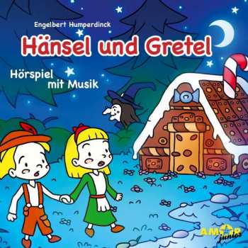 Album Various: Hörspiel Mit Musik - Engelbert Humperdinck: Hänsel Und Gretel