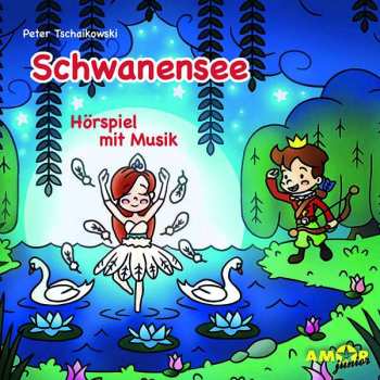 Album Various: Hörspiel Mit Musik - Peter Tschaikowsky: Schwanensee