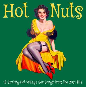 Album Various: Hot Nuts - 14 Sizzling Hot Vintage Sex Songs From The 20s-40s