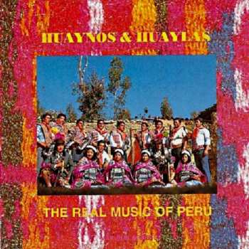 Album Various: Huaynos & Huaylas - The Real Music Of Peru